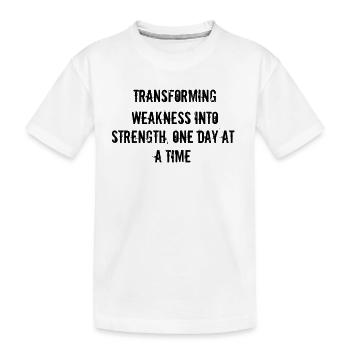 Fitness - Transforming weakness into strength, - Kinder Premium Bio T-Shirt - Weiß - Vorne