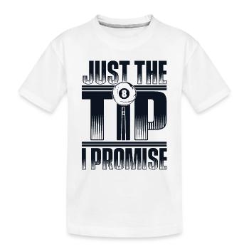 Just The Tip I Promise Billiards Snooker Billard - Kinder Premium Bio T-Shirt - Weiß - Vorne