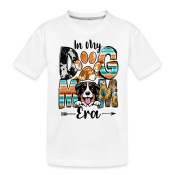 Bernese Dog In My Dog Mom Era Fur Baby Mothers Day - Kids' Premium Organic T-Shirt - white - Front