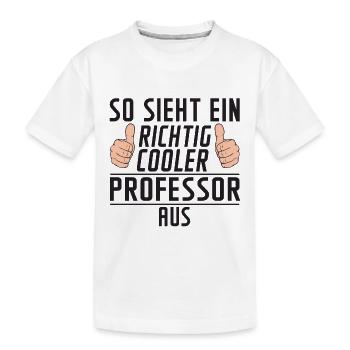 Professor | Uni | Universität | Spruch Prof - Kinder Premium Bio T-Shirt - Weiß - Vorne