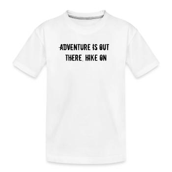 Randonnée - L’aventure est là-bas, la randonnée - T-shirt bio Premium Enfant - blanc - Devant