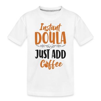 Doula Birth Worker Coffee Instant - Kids' Premium Organic T-Shirt - white - Front