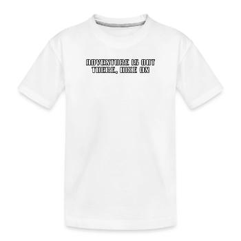 Randonnée - L’aventure est là-bas, la randonnée - T-shirt bio Premium Enfant - blanc - Devant
