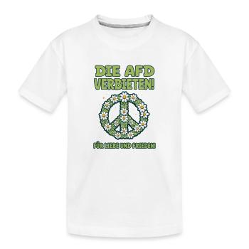AfD verbieten für Liebe und Frieden - Gegen Nazis - Kinder Premium Bio T-Shirt - Weiß - Vorne