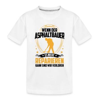 Asphalt builders don't repair road builders - Kids' Premium Organic T-Shirt - white - Front