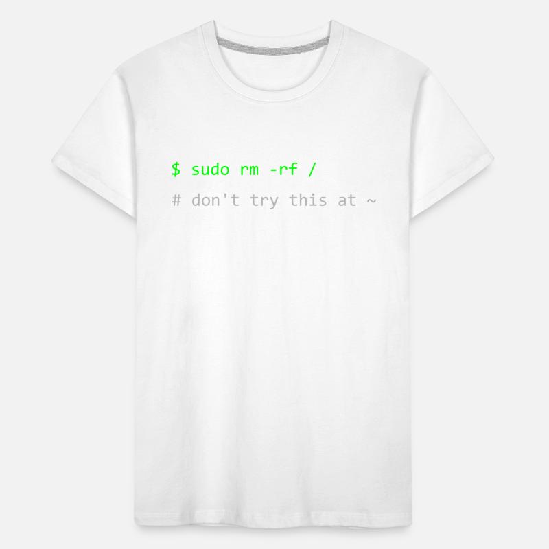 Linux Witz Sudo rm -rf Don't try this at home Kinder Premium Bio T-Shirt
