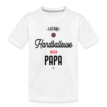 Future handballeuse comme papa - fans de Handball - T-shirt bio Premium Enfant - blanc - Devant