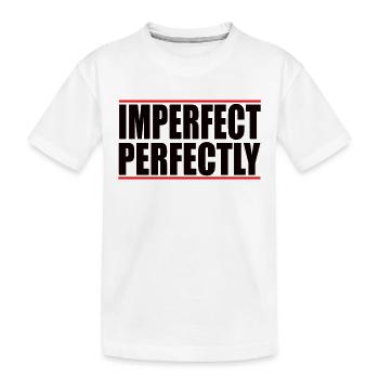 Imperfect Perfectly Quote Perfekt Selbstbewusst - Kinder Premium Bio T-Shirt - Weiß - Vorne