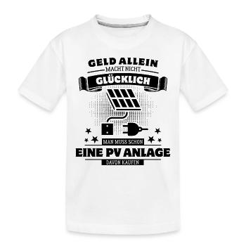 Geld allein macht nicht glücklich - PV Anlage - Kinder Premium Bio T-Shirt - Weiß - Vorne