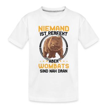 Wombat ist perfekt Australien Beuteltier - Kinder Premium Bio T-Shirt - Weiß - Vorne