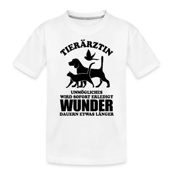Tierärztin - Unmögliches wird sofort erledigt - Kinder Premium Bio T-Shirt - Weiß - Vorne