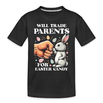 Will Trade Parents For Easter Candy - Kids' Premium Organic T-Shirt - black - Front