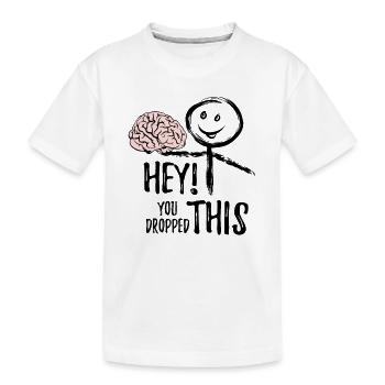 Hé! Vous avez laissé tomber ça. Cerveau, Dire, Autocollant - T-shirt bio Premium Enfant - blanc - Devant