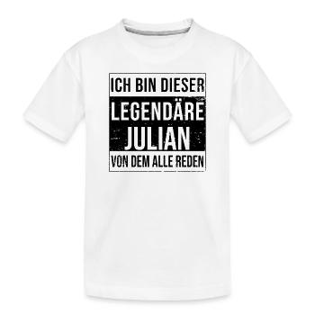 Ich bin dieser legendäre für Julian - Kinder Premium Bio T-Shirt - Weiß - Vorne