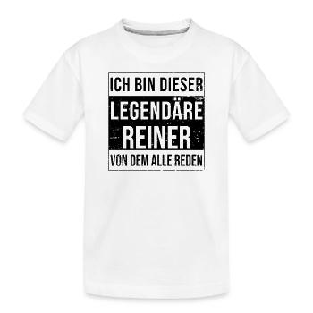Ich bin dieser legendäre für Reiner - Kinder Premium Bio T-Shirt - Weiß - Vorne