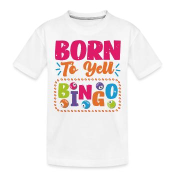 Joueur de bingo né pour crier bingo - T-shirt bio Premium Enfant - blanc - Devant