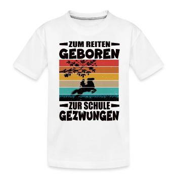 Born to ride, forced to go to school - Kids' Premium Organic T-Shirt - white - Front