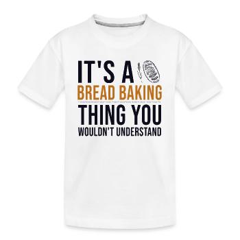 C’est un truc de cuisson du pain Pain d’amoureux de la pâte à pain - T-shirt bio Premium Enfant - blanc - Devant