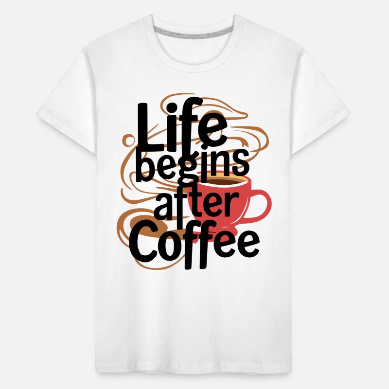 DAS LEBEN BEGINNT NACH DEM KAFFEE Kinder Premium Bio T-Shirt