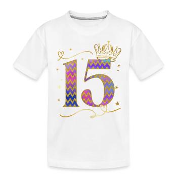Geburtstag 15 Mädchen Birthday Girl Krone Fünfzehn - Kinder Premium Bio T-Shirt - Weiß - Vorne