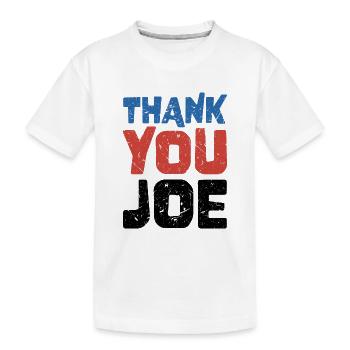 Thank You Joe - Patriotic Democrats Voters - Kids' Premium Organic T-Shirt - white - Front