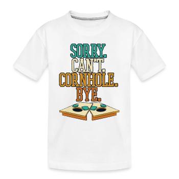 Sorry Can’t Cornhole Bye Bean Bag Plateaux de jeu - T-shirt bio Premium Enfant - blanc - Devant