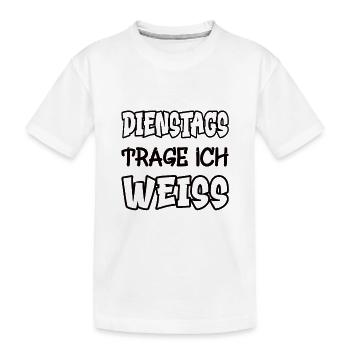 Dienstags trage ich weiss Spruch Farbe weiss - Kinder Premium Bio T-Shirt - Weiß - Vorne