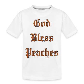GodBlessPeaches - Kids' Premium Organic T-Shirt - white - Front