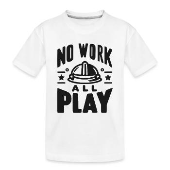 Pas de travail, tout le jeu - T-shirt bio Premium Enfant - blanc - Devant
