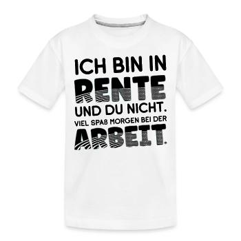 Je suis à la retraite et tu ne l’es pas - amuse-toi avec lui - T-shirt bio Premium Enfant - blanc - Devant