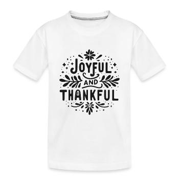 Freudig und dankbar - Kinder Premium Bio T-Shirt - Weiß - Vorne