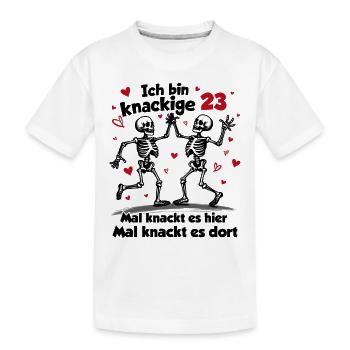 23. Geburtstag | Knackige 23 | Ich bin alt - Kinder Premium Bio T-Shirt - Weiß - Vorne