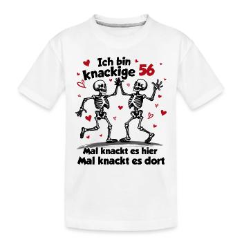 56. Geburtstag | Knackige 56 | Ich bin alt - Kinder Premium Bio T-Shirt - Weiß - Vorne