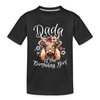 Dada Of The Birthday Girl - Kinder Premium Bio T-Shirt - Schwarz - Vorne