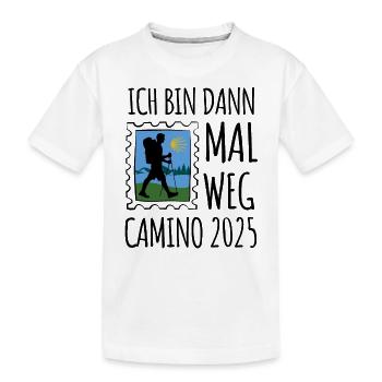 Ich bin dann mall weg - Camino 2025 - Pilgern - Kinder Premium Bio T-Shirt - Weiß - Vorne