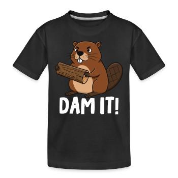 Dam It - Kids' Premium Organic T-Shirt - black - Front