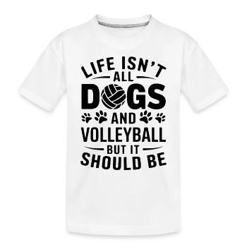 Volleyball Saying Dogs Funny Volleyball Gift - Kids' Premium Organic T-Shirt - white - Front