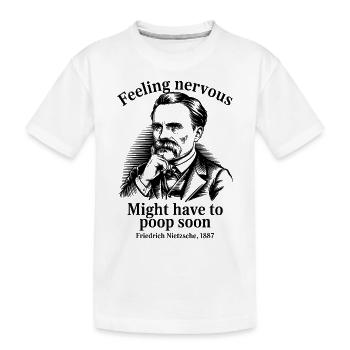 Feeling Nervous Friedrich Nietzsche Humorous Quote - Kids' Premium Organic T-Shirt - white - Front