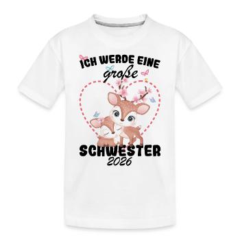 Nachwuchs Verkünden Ich Werde Große Schwester 2026 - Kinder Premium Bio T-Shirt - Weiß - Vorne