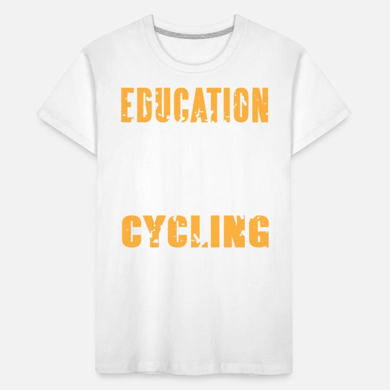 L’éducation compte, mais le cyclisme compte encore plus T-shirt bio Premium Enfant