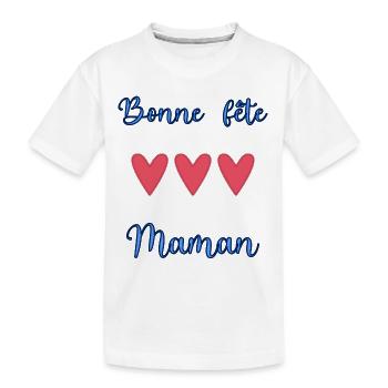 BONNE FÊTE MAMAN. MAMAN. FÊTE DES MÈRES - T-shirt bio Premium Enfant - blanc - Devant