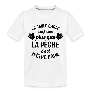 J'aime pêcher et être papa, Cadeau papa pêcher - T-shirt bio Premium Enfant - blanc - Devant