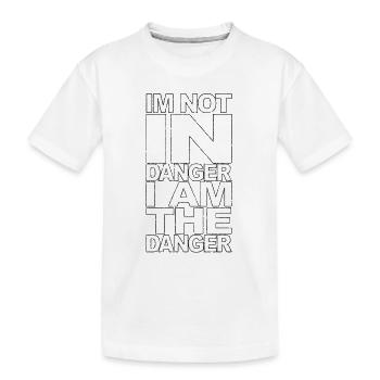 Im not in Danger I am the Danger - Kids' Premium Organic T-Shirt - white - Front
