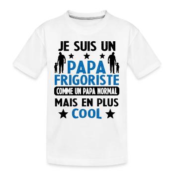 Je suis un Papa Frigoriste Comme un Papa normal - T-shirt bio Premium Enfant - blanc - Devant