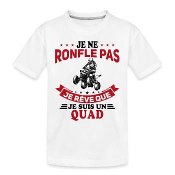 Je Ne Ronfle Pas Je Rêve Que Je Suis Un Quad - T-shirt bio Premium Enfant - blanc - Devant