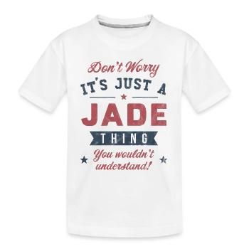 Es ist eine Jade-Sache - Kinder Premium Bio T-Shirt - Weiß - Vorne