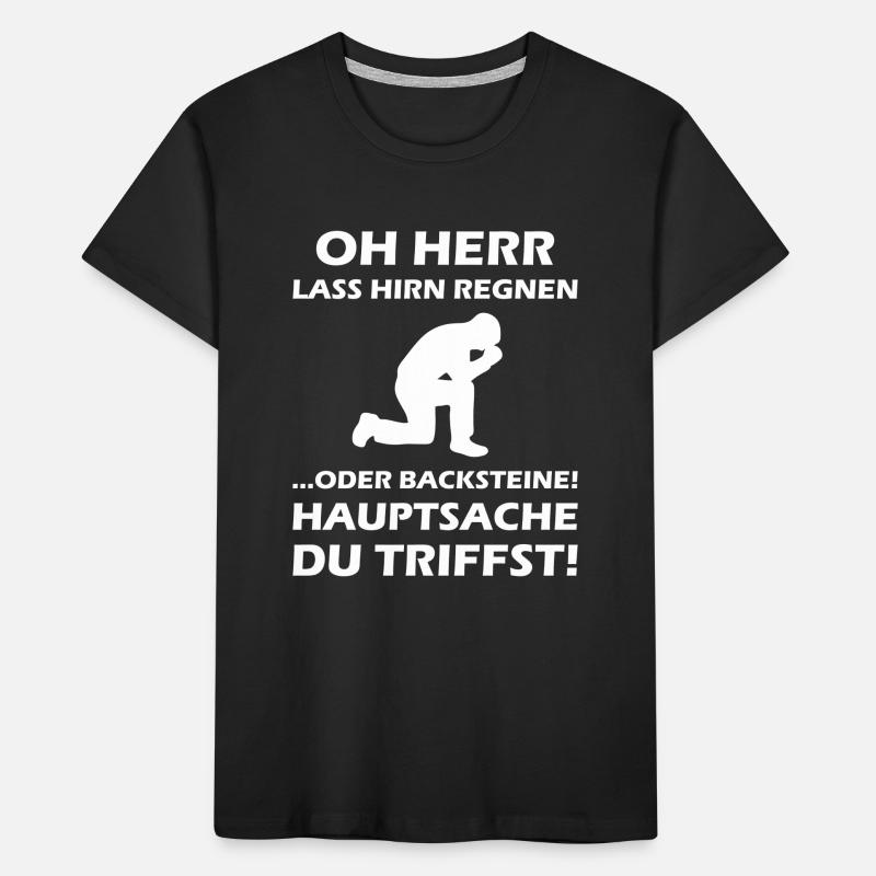 Oh Herr, lass Hirn regnen oder Backsteine Kinder Premium Bio T-Shirt