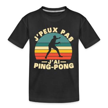 I Can't I Have Ping pong Humor Gift - Kids' Premium Organic T-Shirt - black - Front