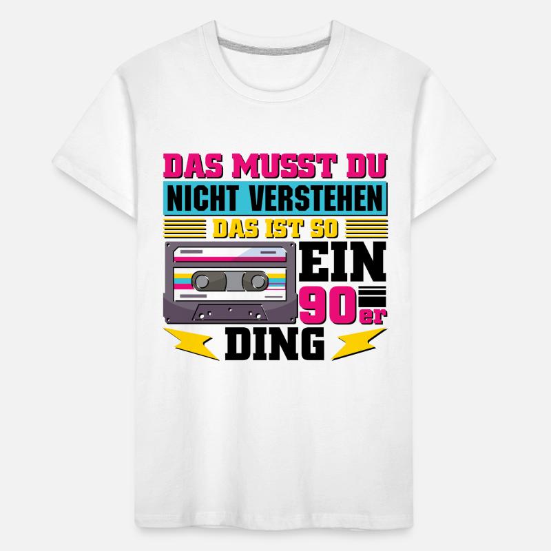 Das ist so ein 90er Ding Kinder Premium Bio T-Shirt