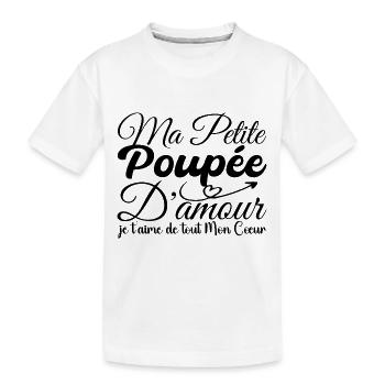 Cadeau poupée d'amour, meilleure poupée je t'aime - T-shirt bio Premium Enfant - blanc - Devant
